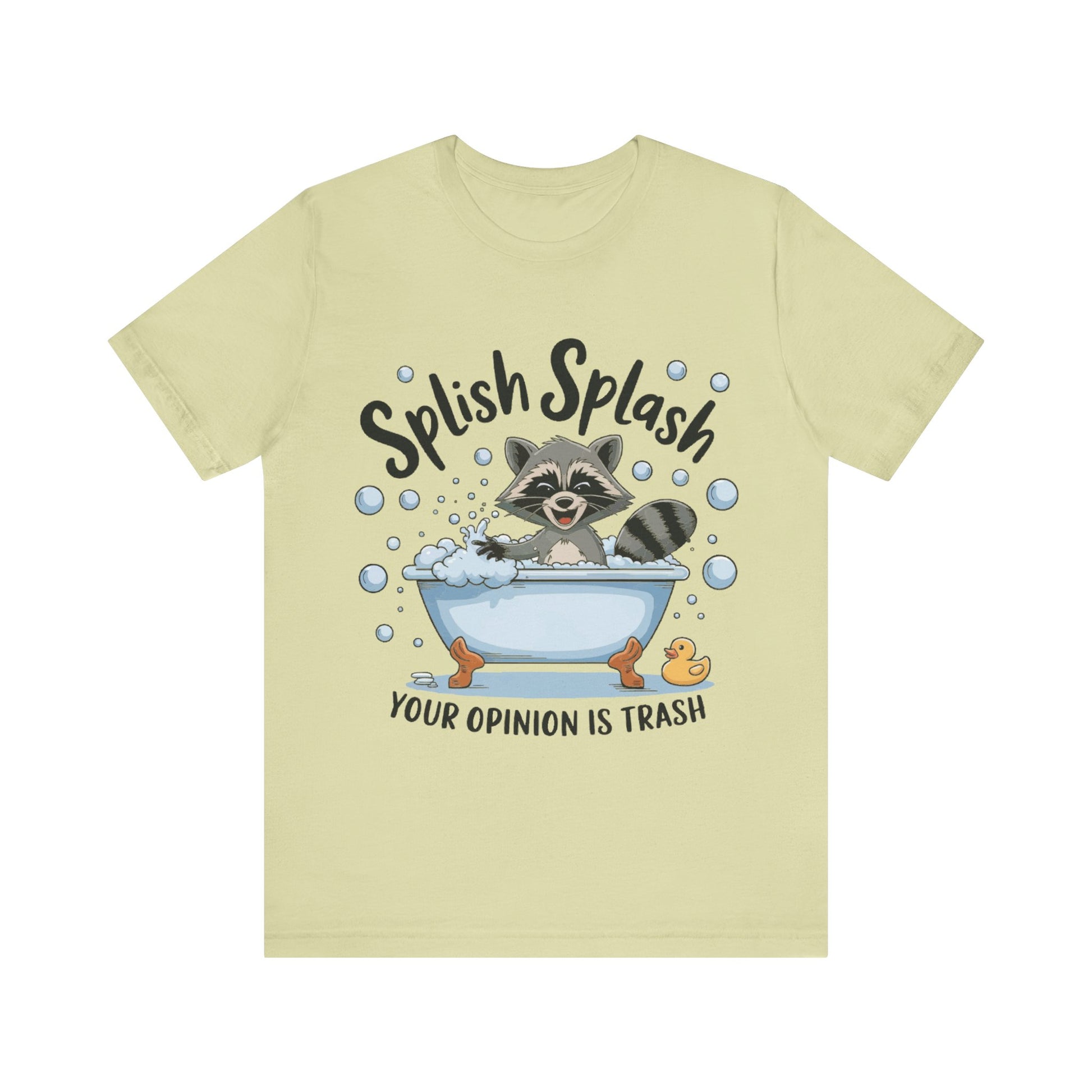 Women`s Splish Splash, Your Opinion Is Trash" Tee  