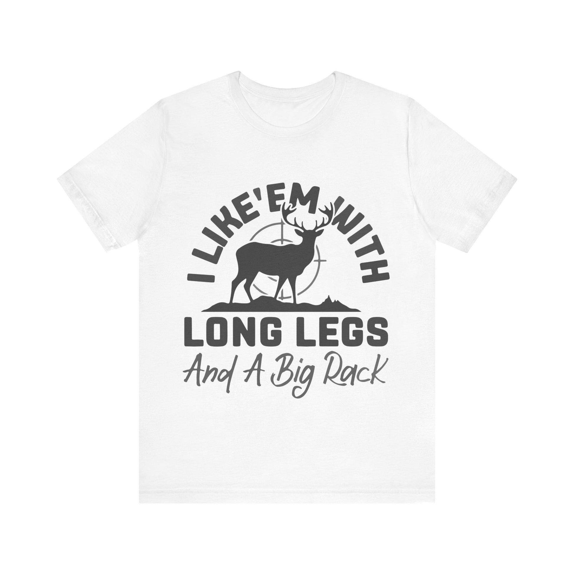 Women`s I Like 'Em With Long Legs & A Big Rack Tee  