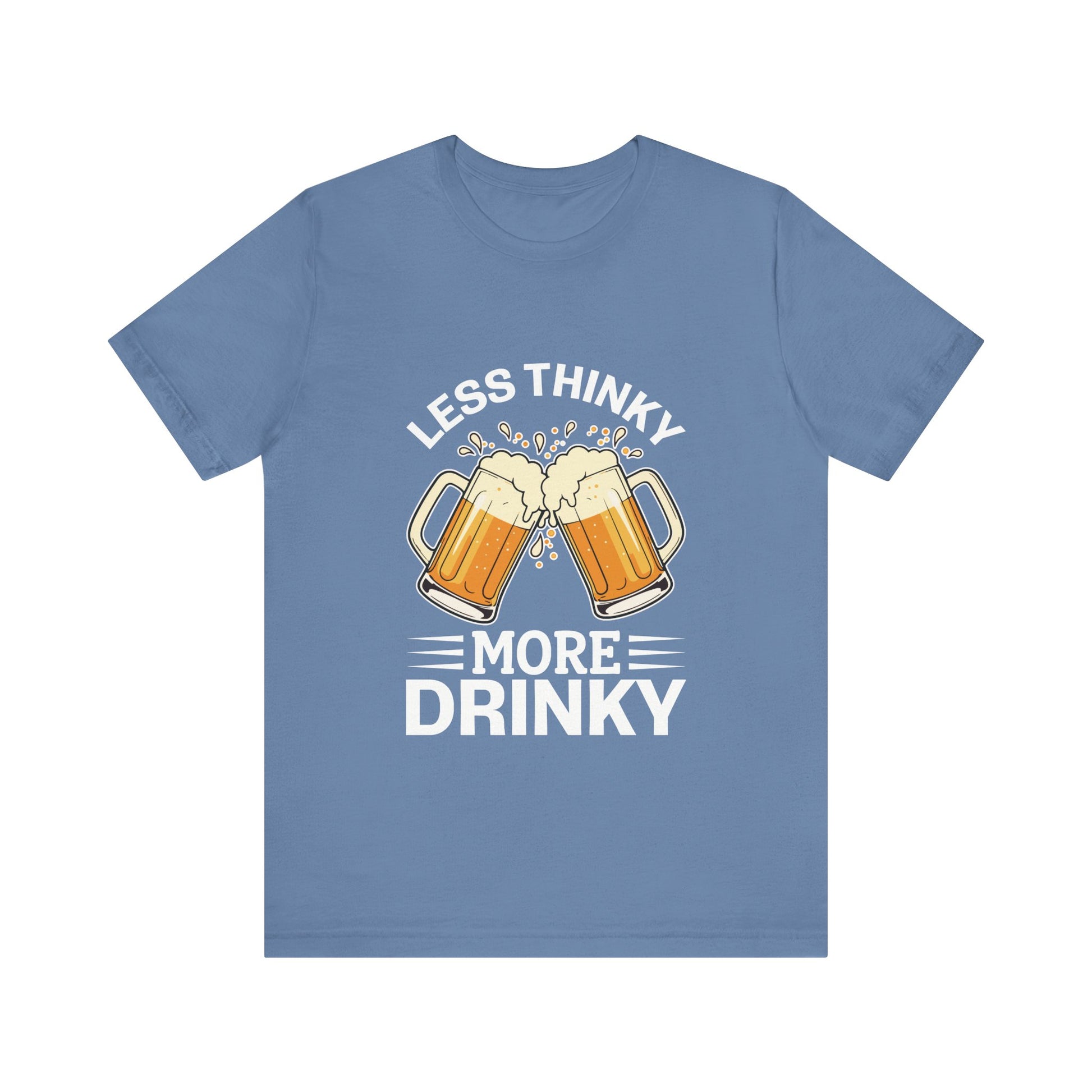 Men`s  Less Thinky More Drinky Tee  