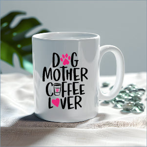Dog Mother Coffee Lover Mug  