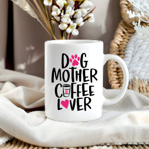Dog Mother Coffee Lover Mug  