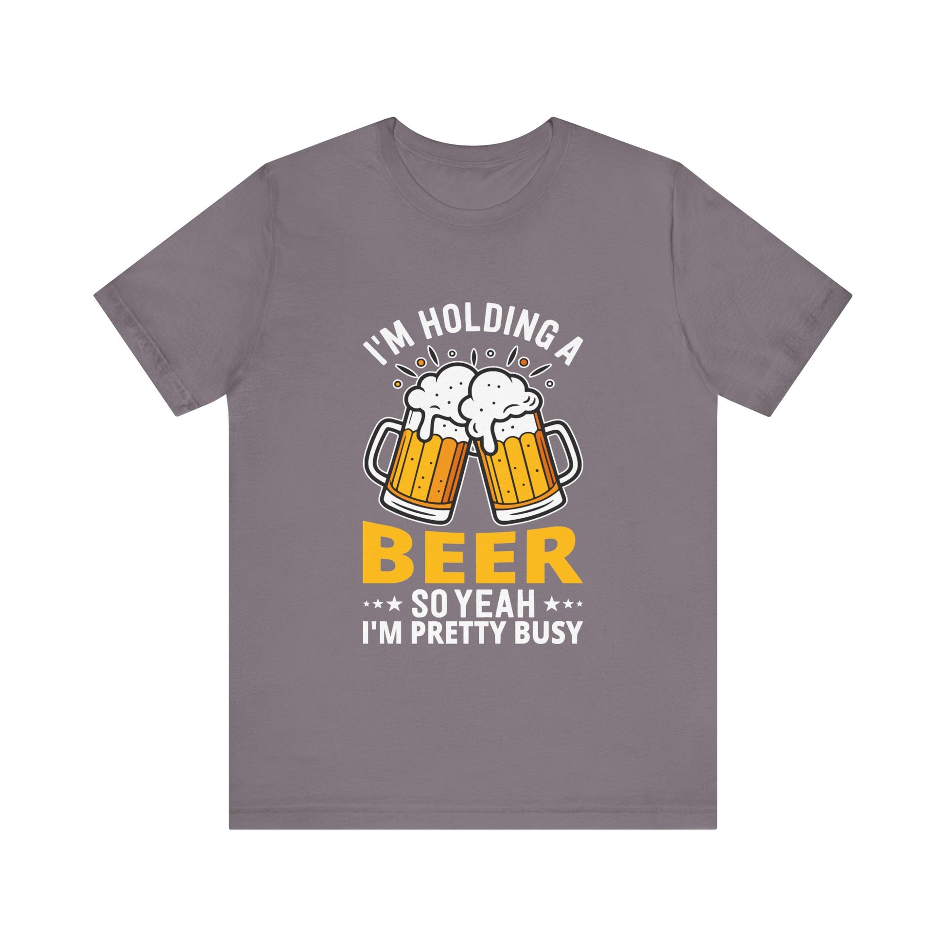 Unisex "I'm Holding a Beer, So Yeah I'm Pretty Busy" Tee  