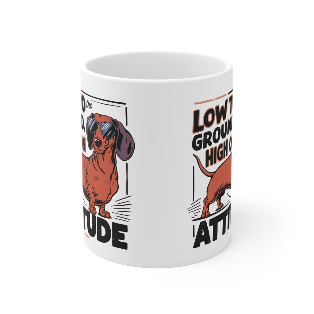 Low to the Ground, High on Attitude Mug  